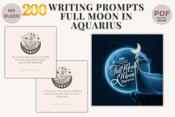200 Writing Prompts Full Moon in Aquarius